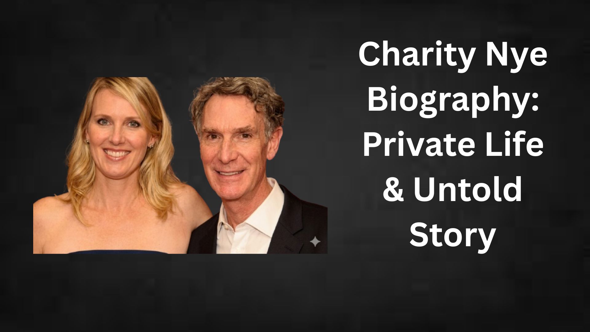 Charity Nye Biography Private Life & Untold Story (2)